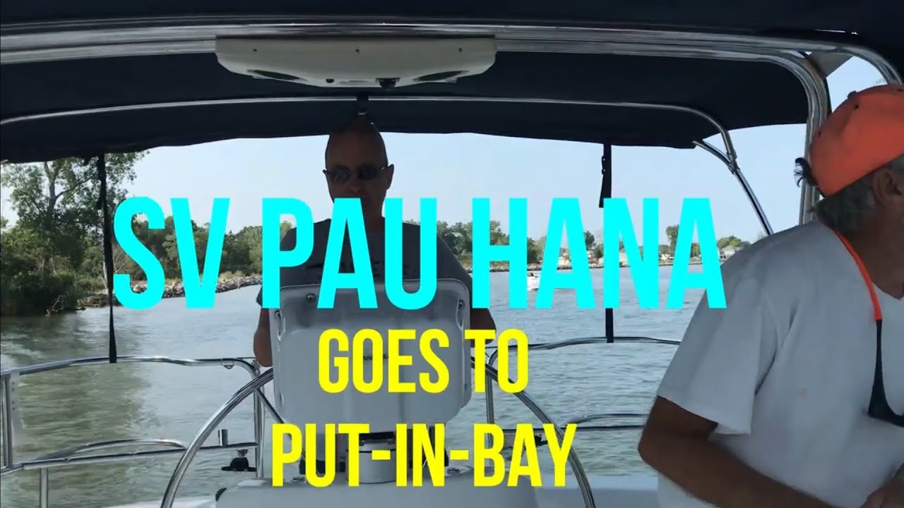 103  Sailing Pau Hana sails to Put In Bay (PIB) on Lake Erie. The Key West of the North.