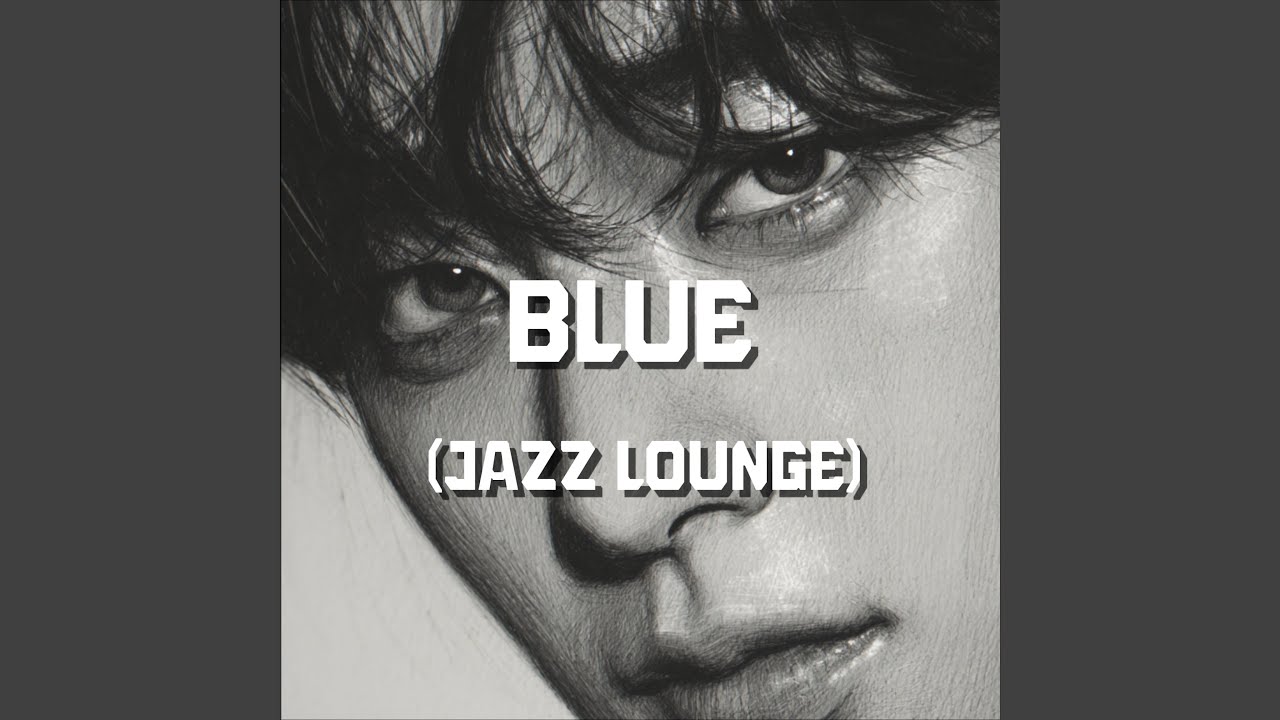 Blue (Jazz Lounge Version)