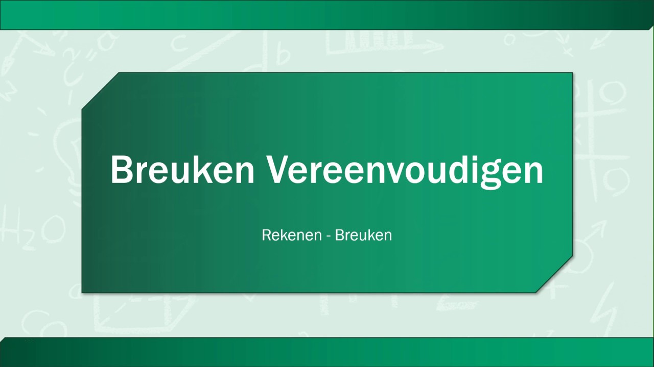 Rekenen - Breuken Vereenvoudigen