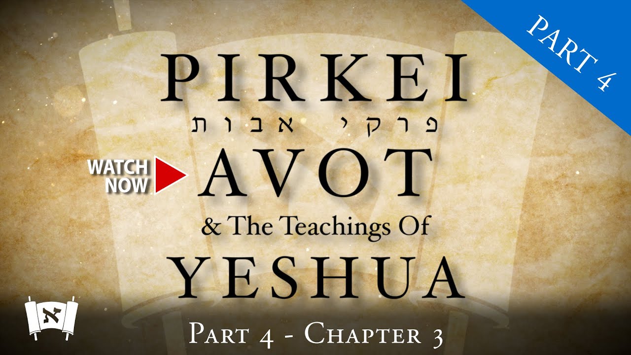 Pirkei Avot & The Teachings of Yeshua - Chapter 3