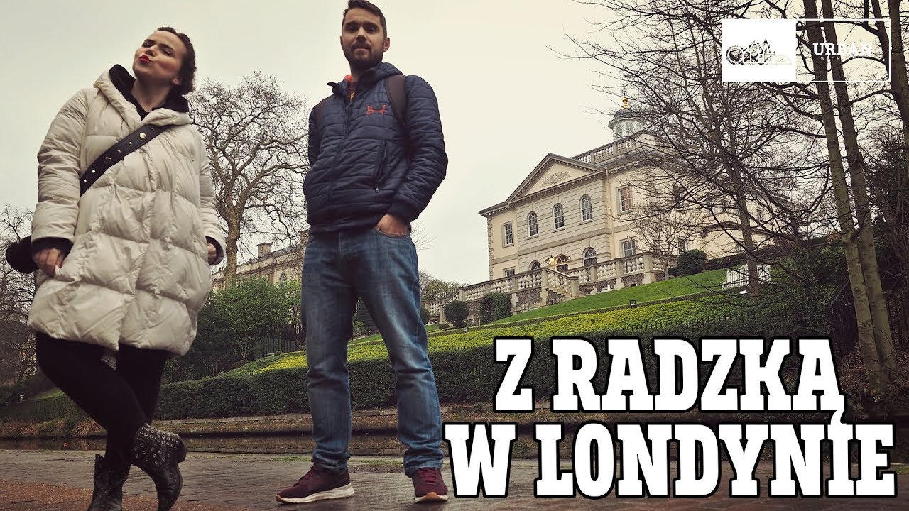 Z Radzką w LONDYNIE / Dlaczego nie wróce do POLSKI! #144