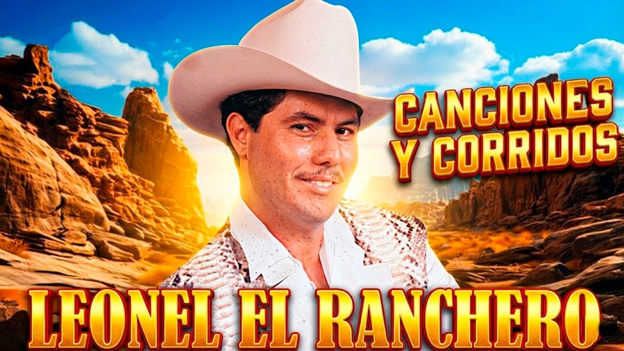 LEONEL EL RANCHERO 🤠 | Mix Puros Corridos Pesados [🔥 Solo Trancazos Nuevos] Pa' la Peda 🥃