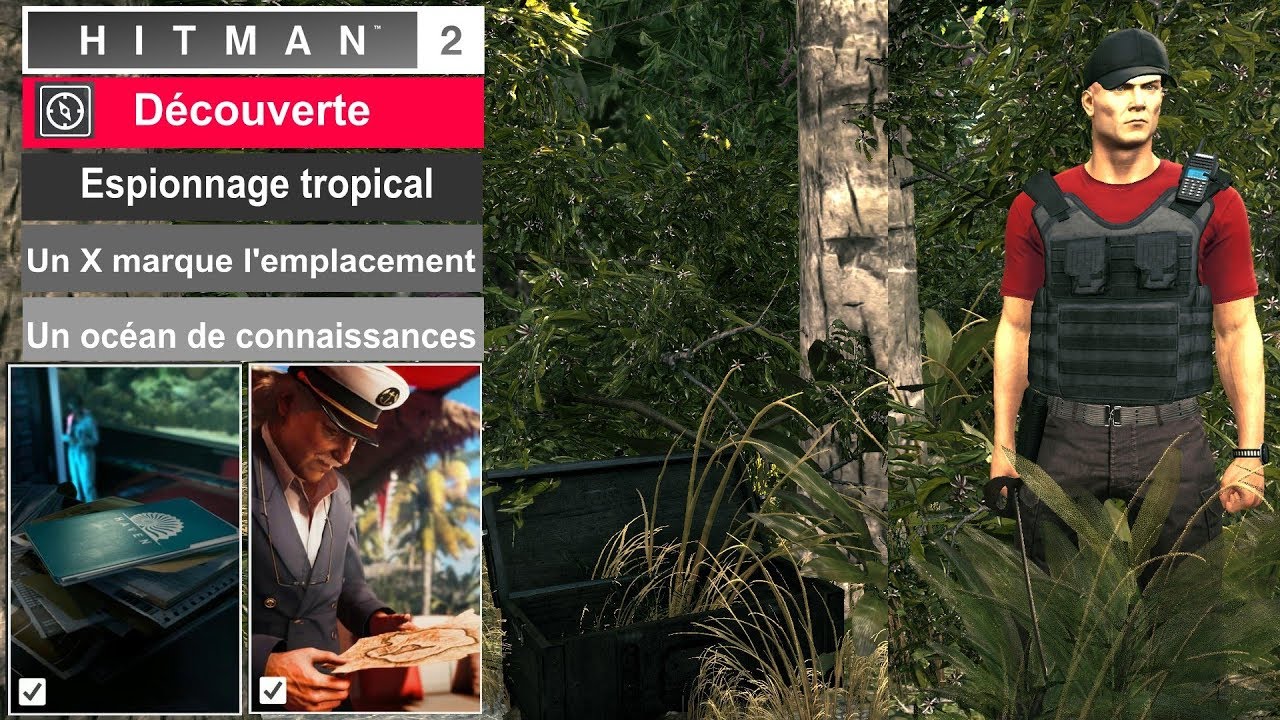 HITMAN 2: Espionnage tropical + Un X marque l'emplacement + Un océan de connaissances
