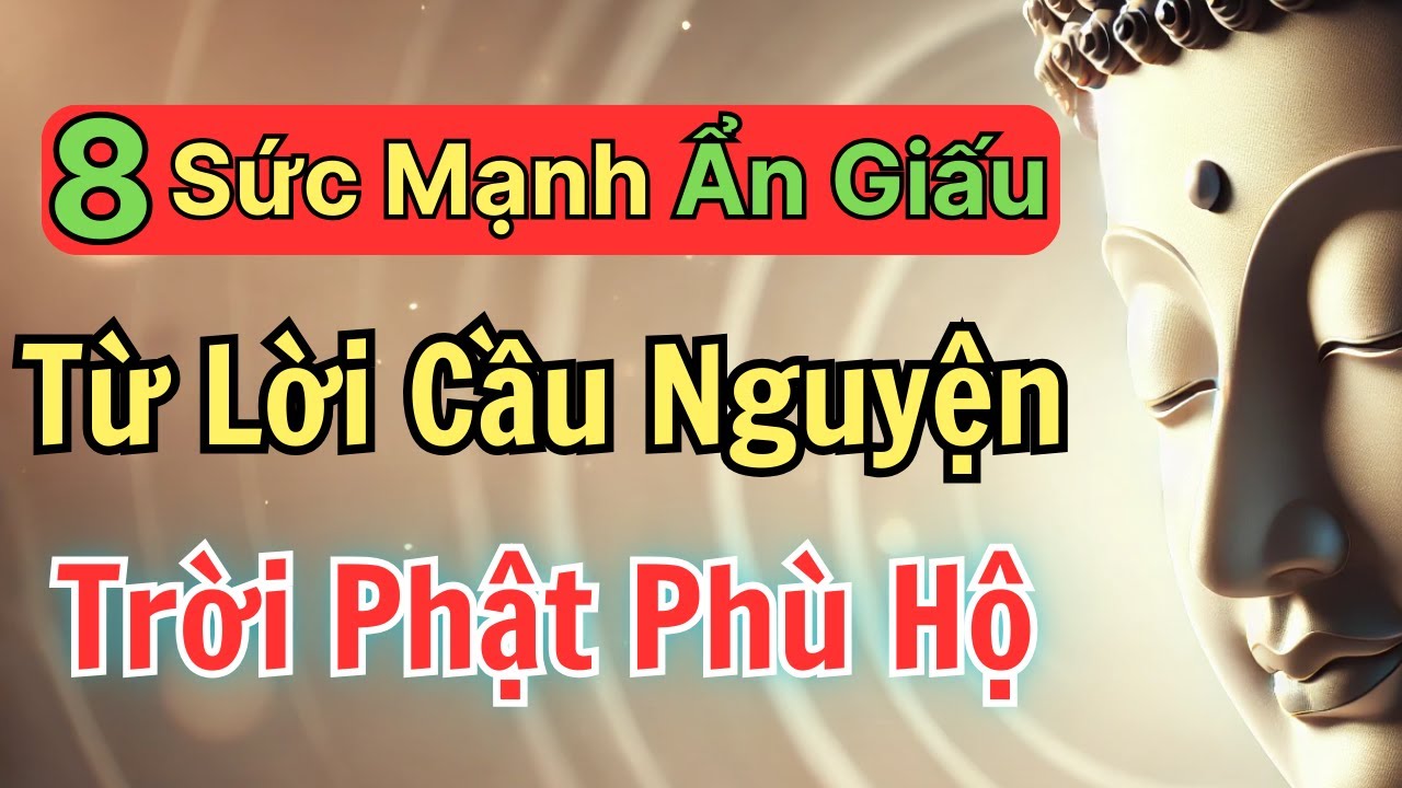 8 Sức Mạnh Huyền Bí Đến Từ Lời Cầu Nguyện Thành Tâm, Trời Phật Phù Hộ