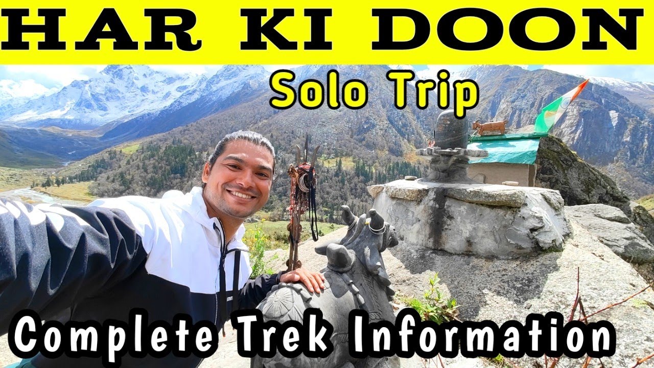 Har Ki Dun Trek | Valley of God | Har Ki Dun Complete Trek Information, Uttarakhand, Sanjeet Rautela