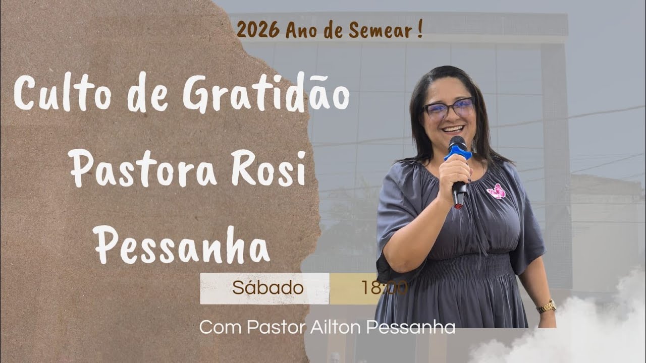 culto de gratidão pastora Rosi pessanha.