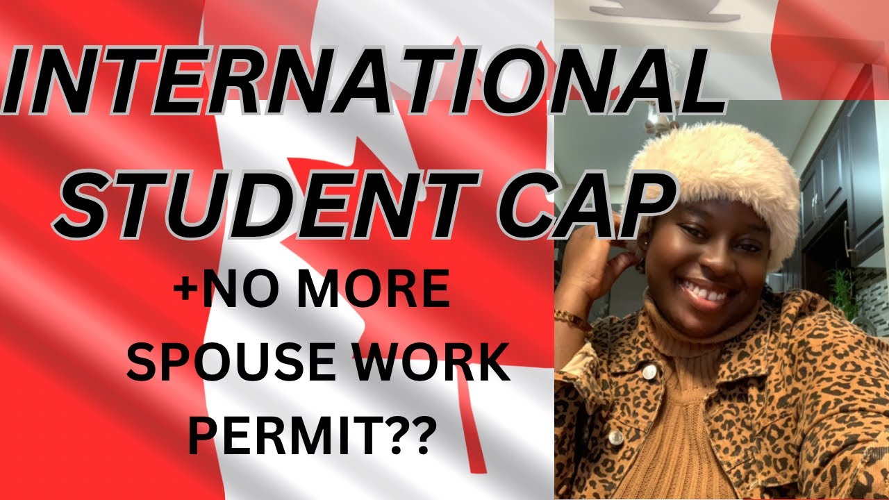 BREAKING NEWS:Canada LimitsInternational Students & No more Work Permits for Spouses