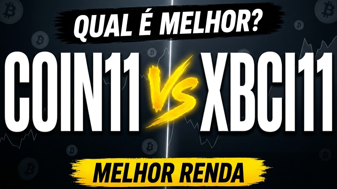 COIN11 vs XBCI11: Qual ETF de Bitcoin Rende Mais?
