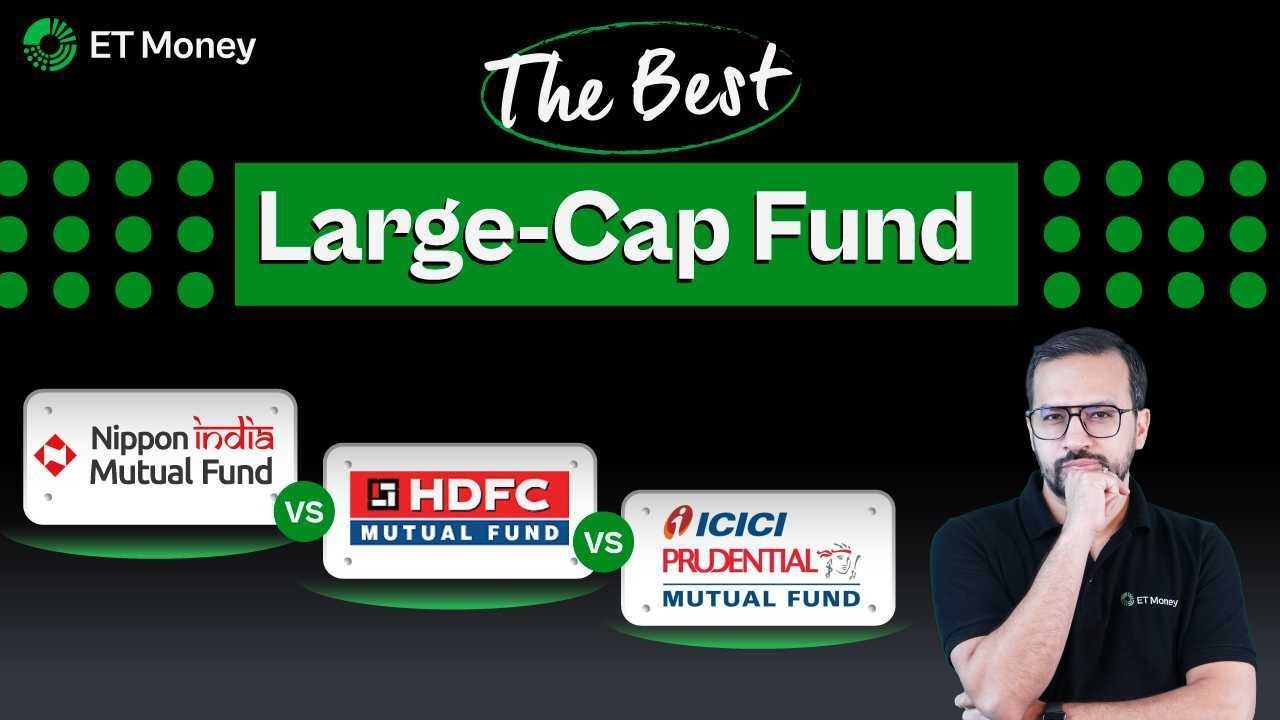 HDFC Top 100 vs Nippon Large Cap vs ICICI Pru Bluechip | Which large-cap fund should you pick?