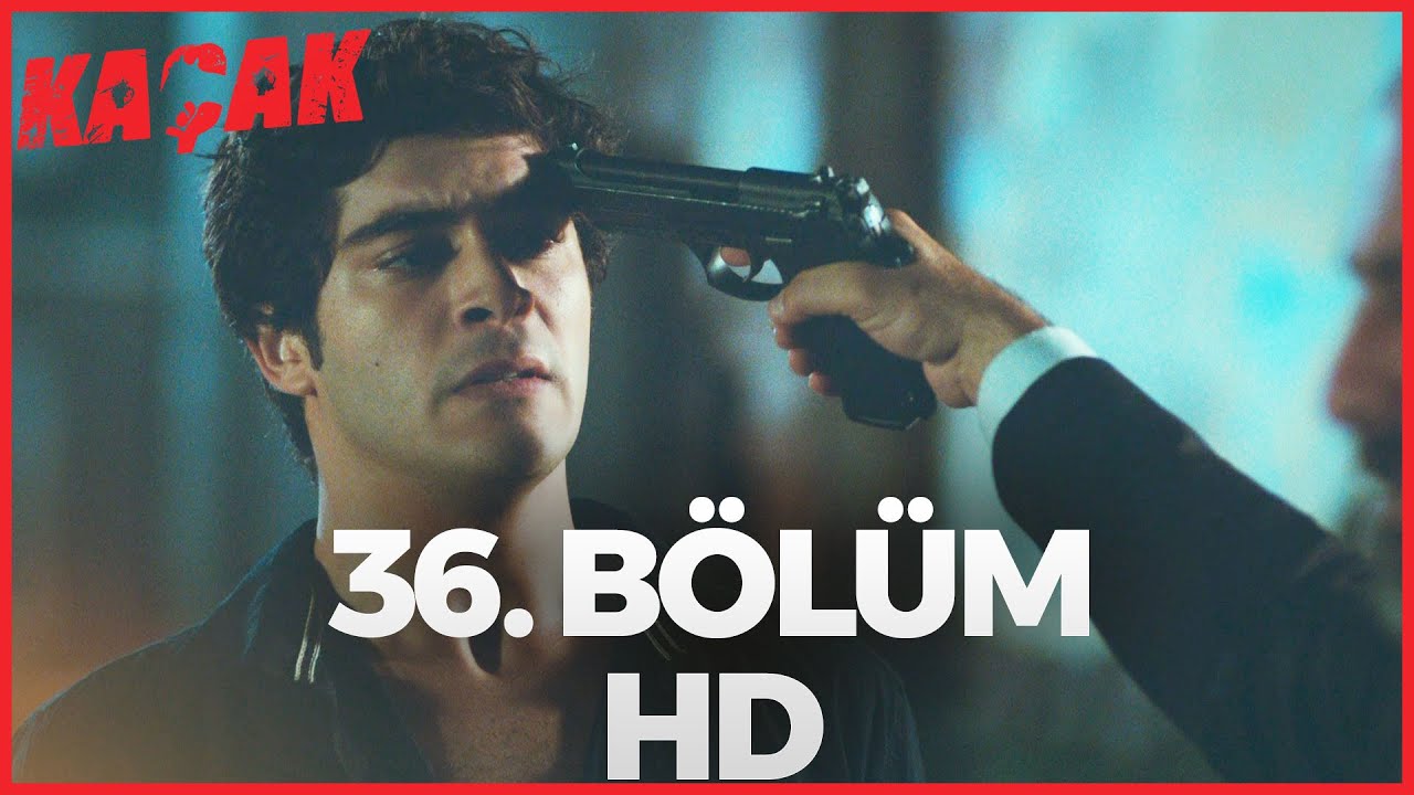 Kaçak 36. Bölüm | HD