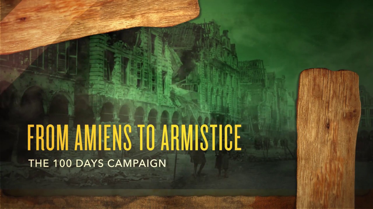 The Great War &mdash; Hundred Days Campaign
