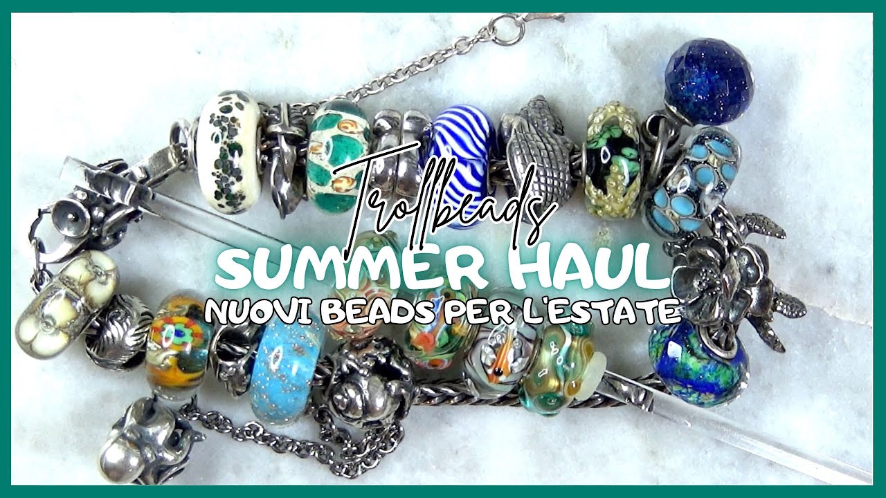 TROLLBEADS SUMMER HAUL Nuovi Beads per l'Estate