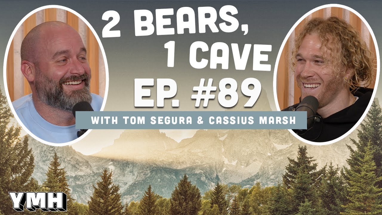 Ep. 89 | 2 Bears, 1 Cave w/ Tom Segura & Cassius Marsh