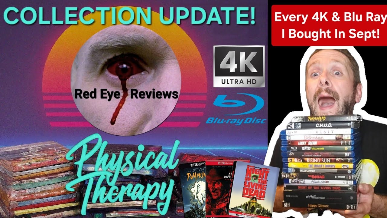 4K & Blu Ray Collection Update | Physical Therapy Ep. 20 • Red Eye Reviews 
