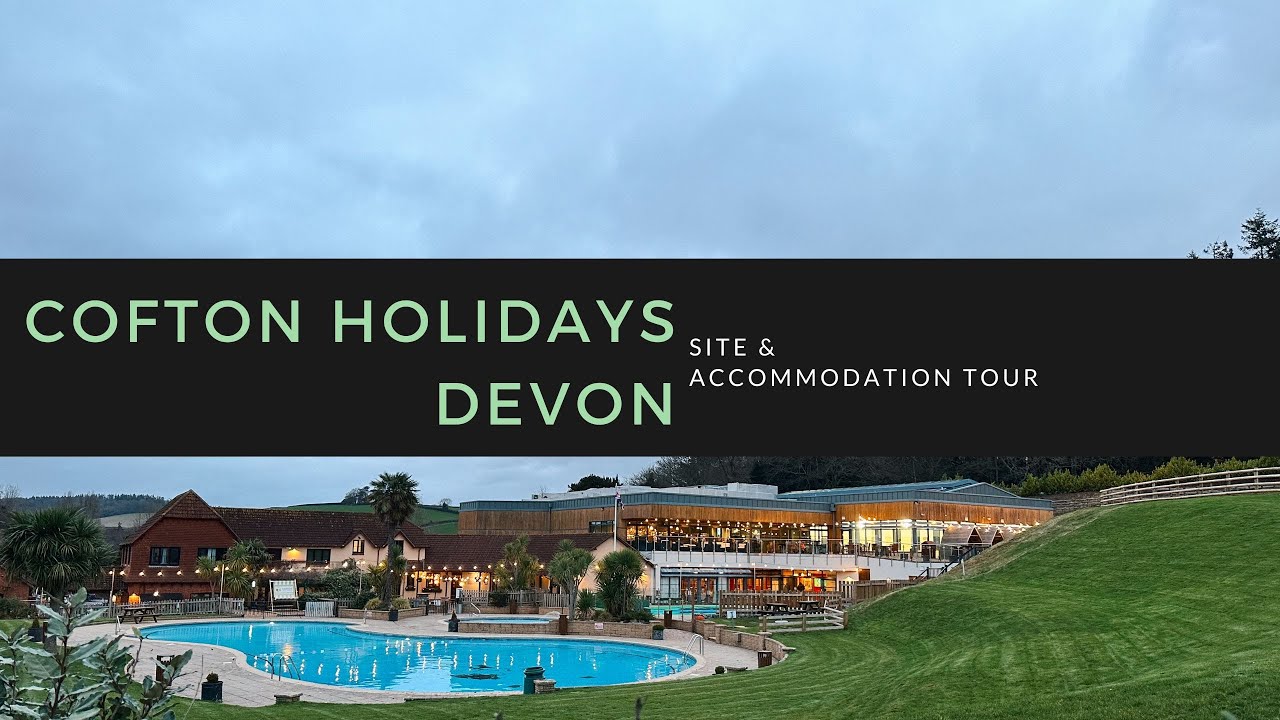 Cofton Holidays, Devon - Site & Accommodation Tour (Ad)