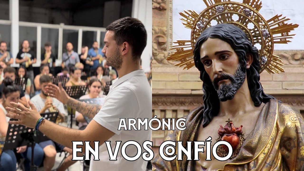 EN VOS CONF&Iacute;O | Arm&oacute;nico | Ensayo Virgen de los Reyes