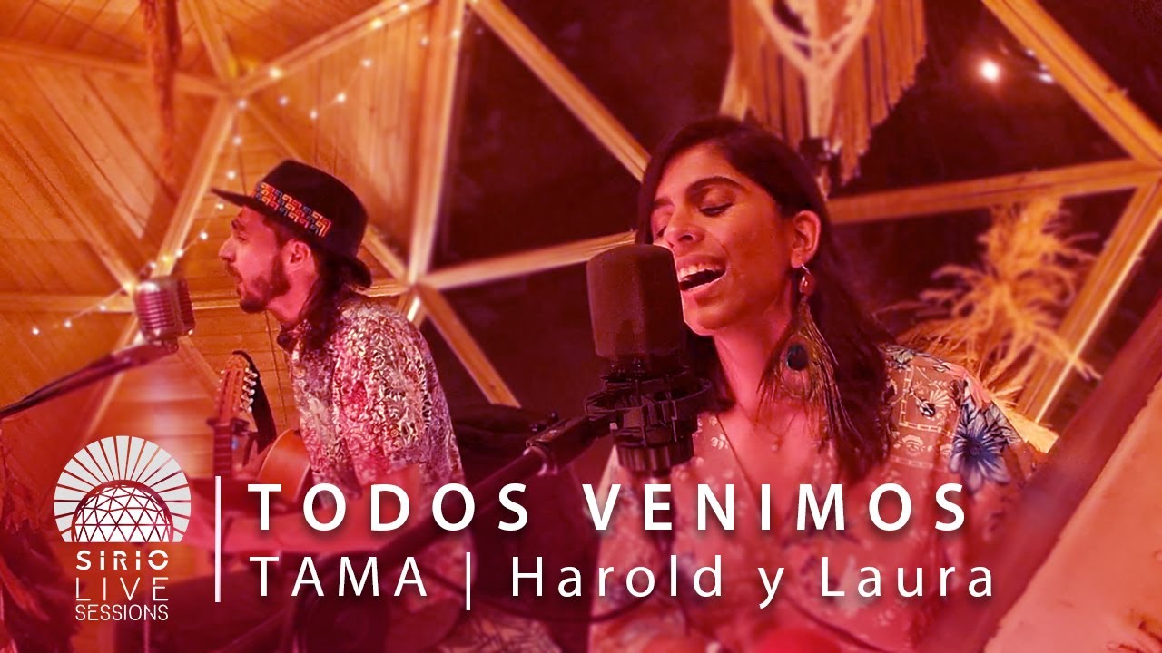 TODOS VENIMOS  ·  TAMA  *  Harold y Laura  |  Sirio Live Sessions (Música Medicina en Vivo)