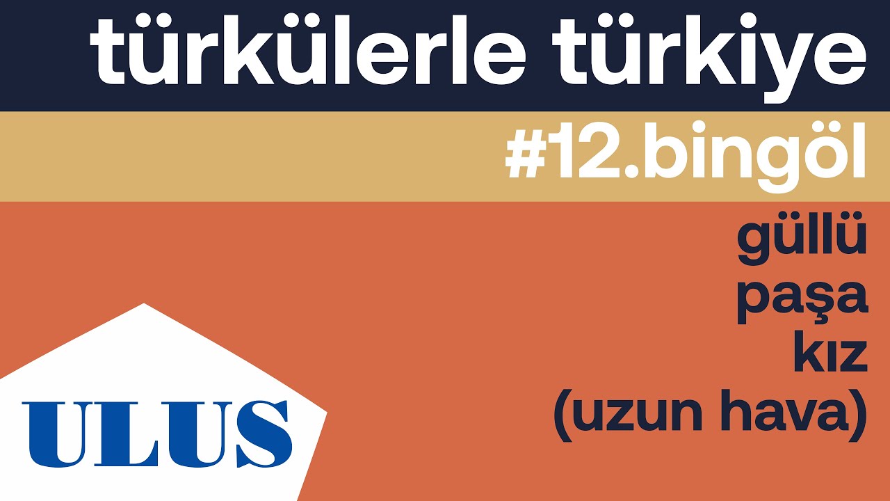 Gülay Özer - Güllü Paşa Kız (Uzun Hava) | Bingöl Türküleri