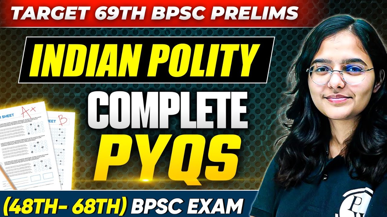 Indian Polity Complete PYQs for 69th BPSC Prelims | BPSC Previous Year Questions |Indian Polity MCQs