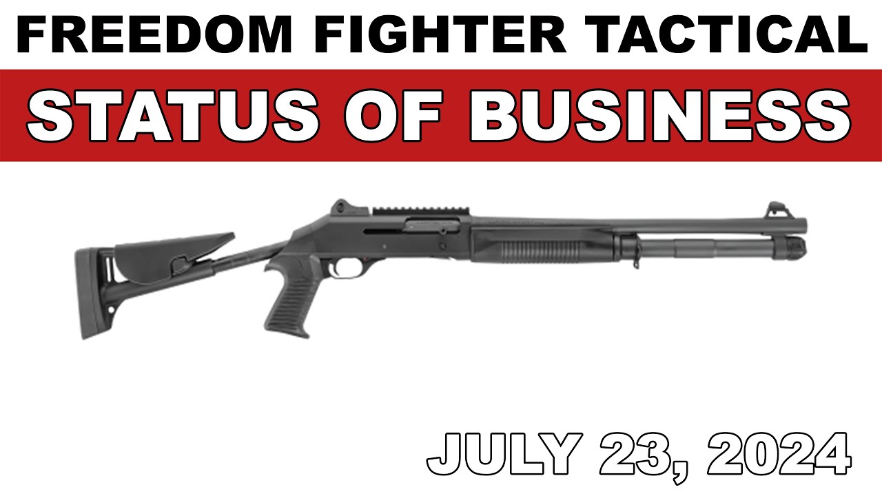 7.23.24 Freedom Fighter Tactical Benelli M4 News + Status Update