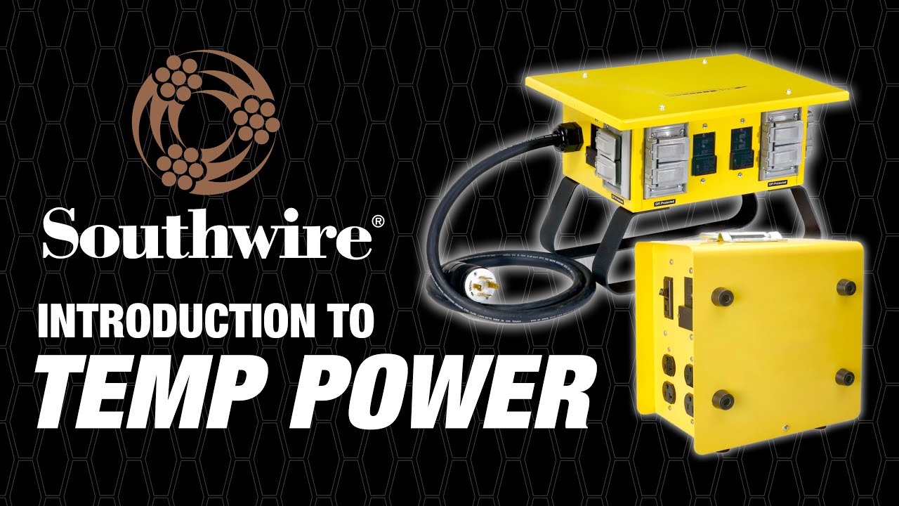 Southwire&reg; Introduction to Temporary Power