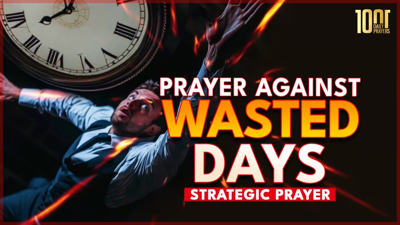 Lord, Help Me Not to Waste My Days | Destroy the Chains of Toil, Fear, and Limitations