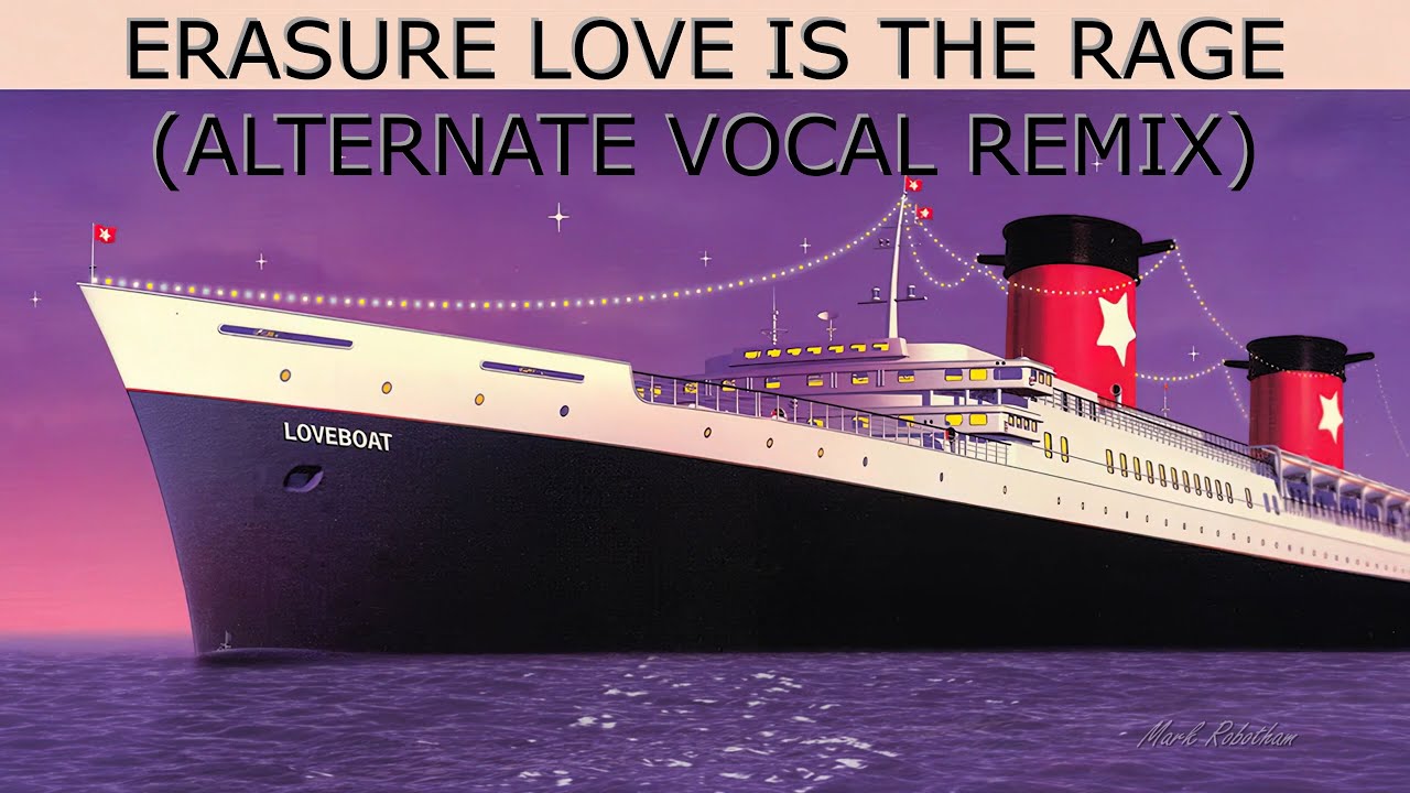 Erasure Love Is The Rage Alternate Vocal Remix + Instrumental