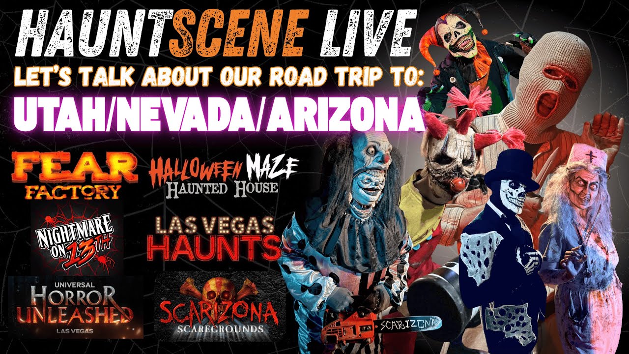 HauntScene LIVE 2025 Haunted Attraction Road Trip Recap Through Utah, Nevada, and Arizona!