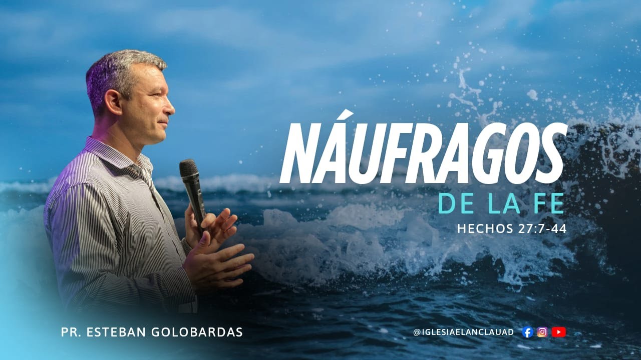 “NÁUFRAGOS DE LA FE” - Domingo 25/01/2026 - Iglesia El Ancla UAD.