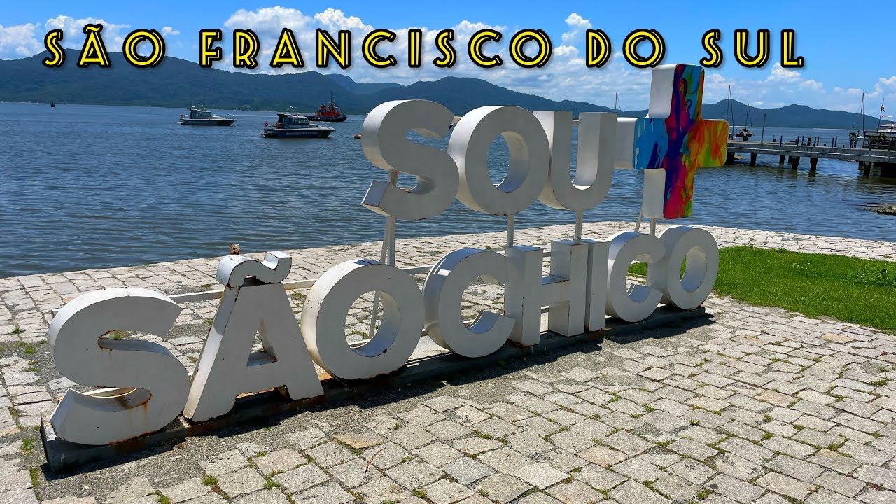 Conheça São Francisco do Sul SC | Cidade Histórica  mais linda do Sul
