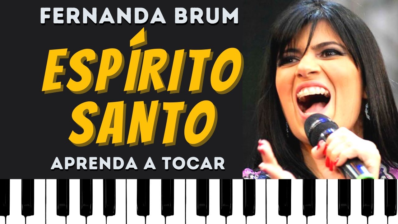 Como tocar no Teclado ESPÍRITO SANTO, Fernanda Brum (Música Completa) Introdução, Estrofe, Refrão