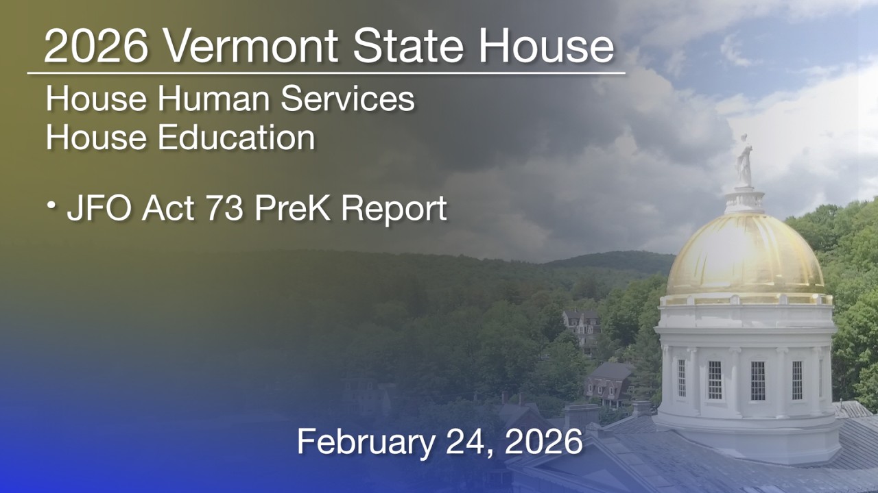 Vermont State House - JFO Act 73 PreK Report 2/24/2026