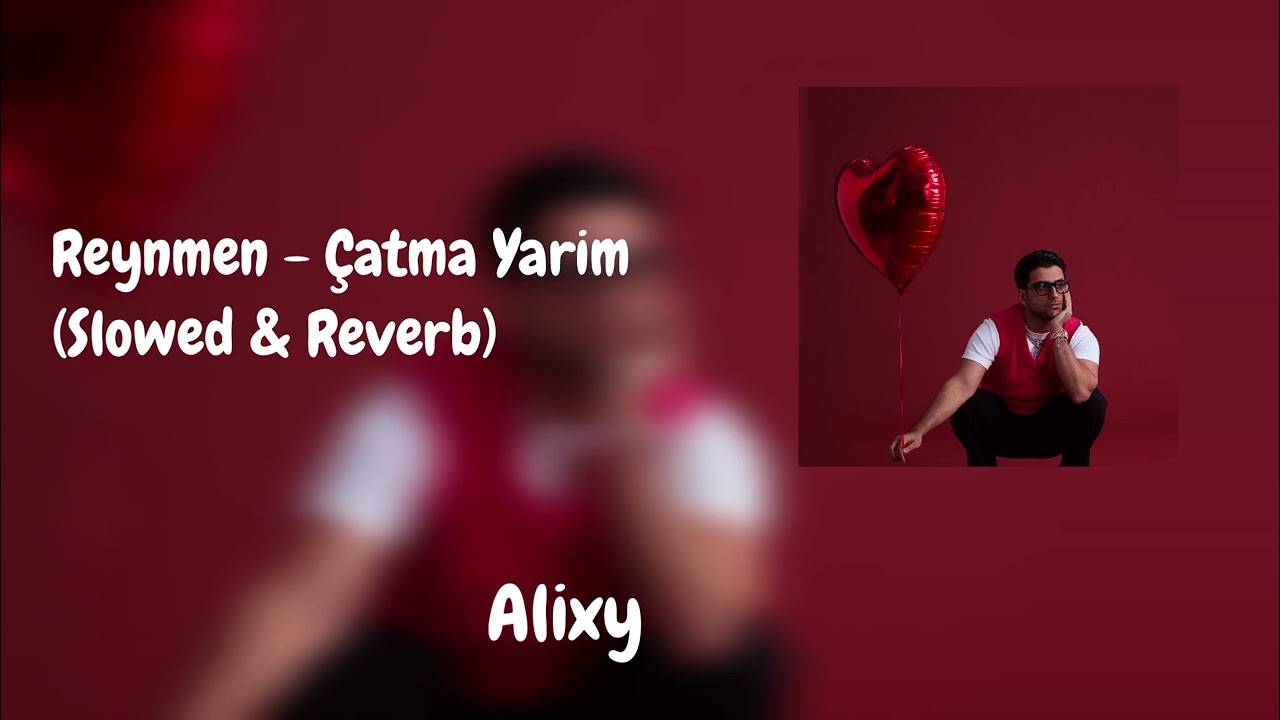 Reynmen - &Ccedil;atma Yarim (Slowed & Reverb)