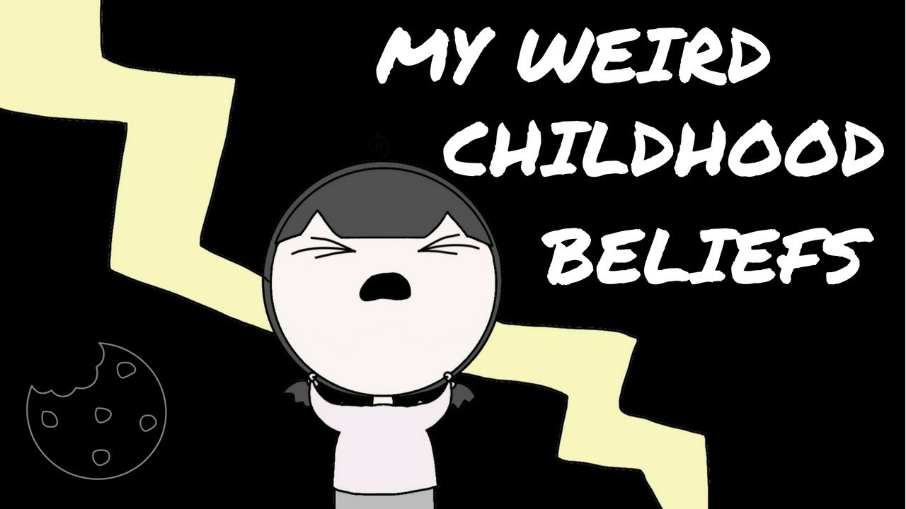 My Weird Childhood Beliefs