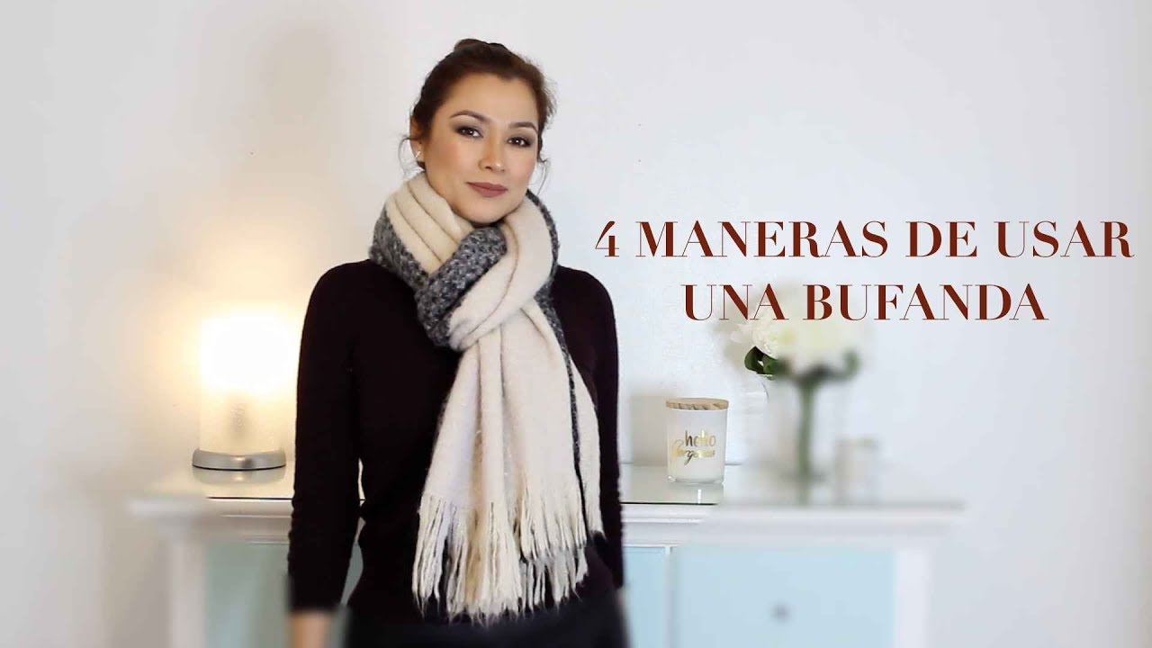 MIS 4 FORMAS FAVORITAS DE USAR UNA BUFANDA / S O F I A