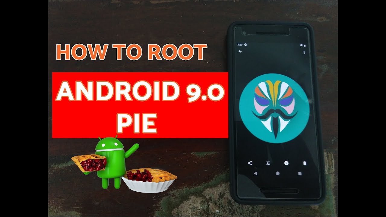 How to Root Android 9.0 Pie (Google Pixel, Pixel XL, Pixel 2, Pixel 2 XL)