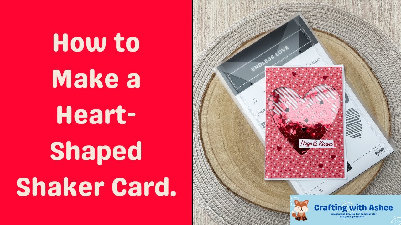 How to Create a Heart Shaped Shaker Card - Endless Love - Stampin' Up!