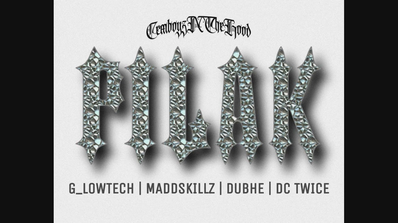 PILAK - G_LOWTECH, MADDSKILLZ, DUBHE & DC TWICE