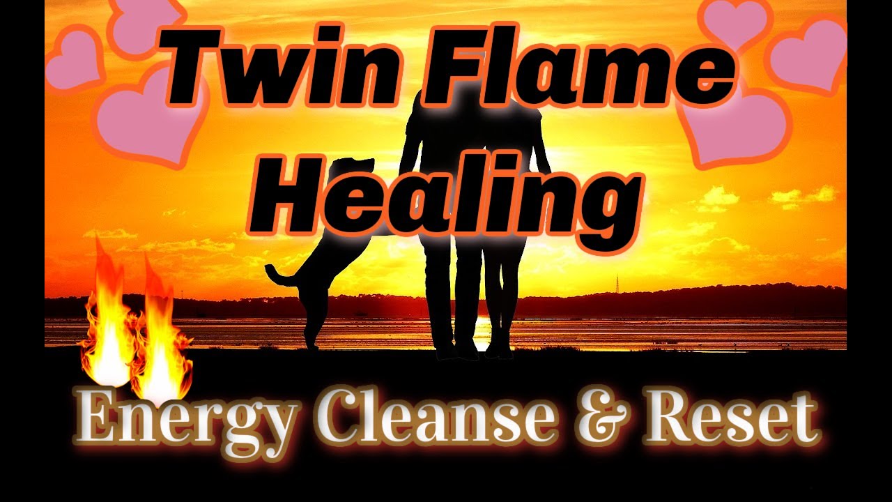 🔥Twin Flame Meditation 🔥Total Energy Cleanse, Reset, & New Beginning [w/ Energy Healing Session]