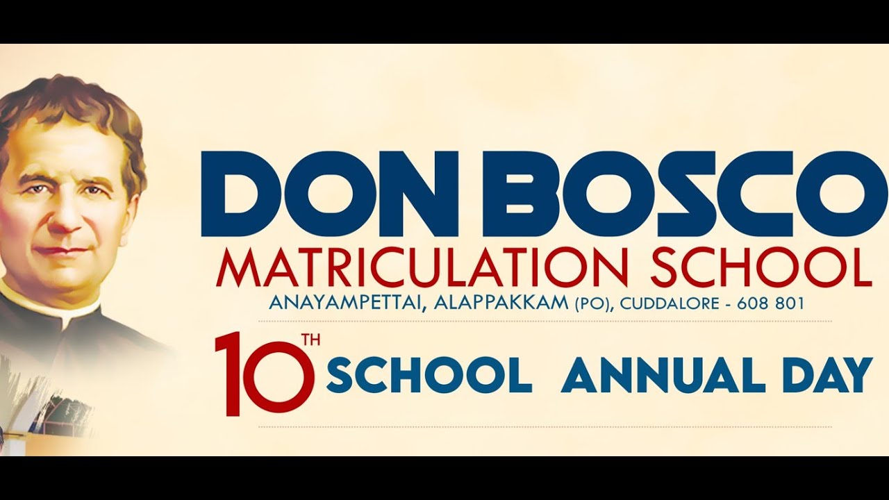 10TH ANNUAL DAY @ DON BOSCO MATRICULATION SCHOOL, ANAYAMPETTAI, ALAPPAKKAM (P.O.), CUDDALORE