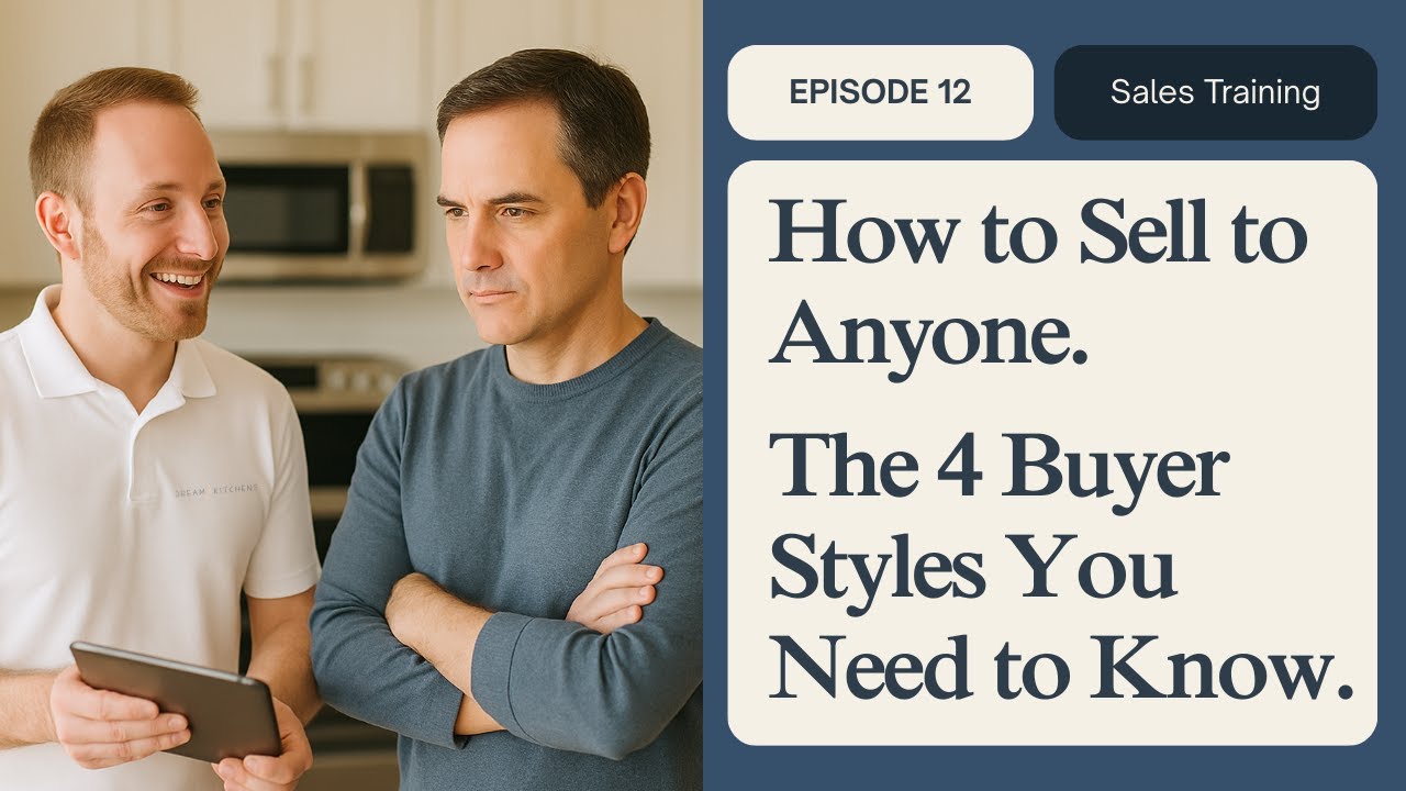 How to Sell to Anyone: The 4 Buyer Styles Explained | Episode 12 #leadership #salestraining