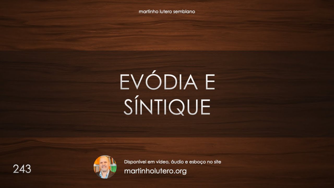 Martinho Lutero Semblano - Evódia e Síntique