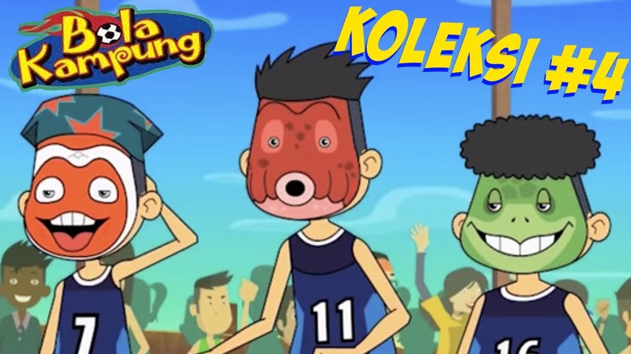 🇲🇾 Bola Kampung X (Malay) | Empat Episod Koleksi #4 Kartun Kanak-Kanak