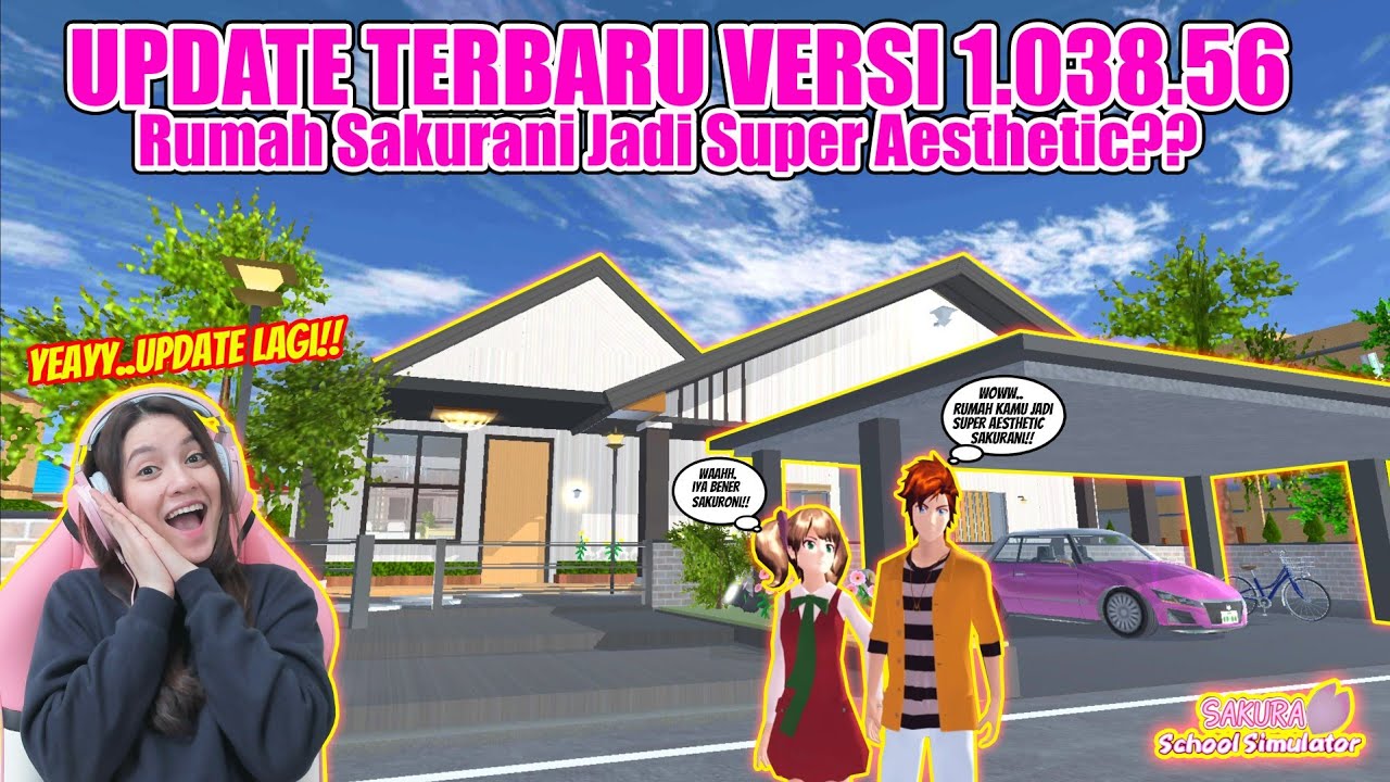 GARA-GARA ADA UPDATE BARU..RUMAH SAKURANI JADI SUPER AESTHETIC??? SAKURA SCHOOL SIMULATOR - PART 218