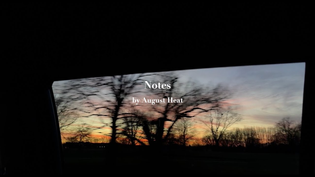 August Heat - Notes (Lyric Video)