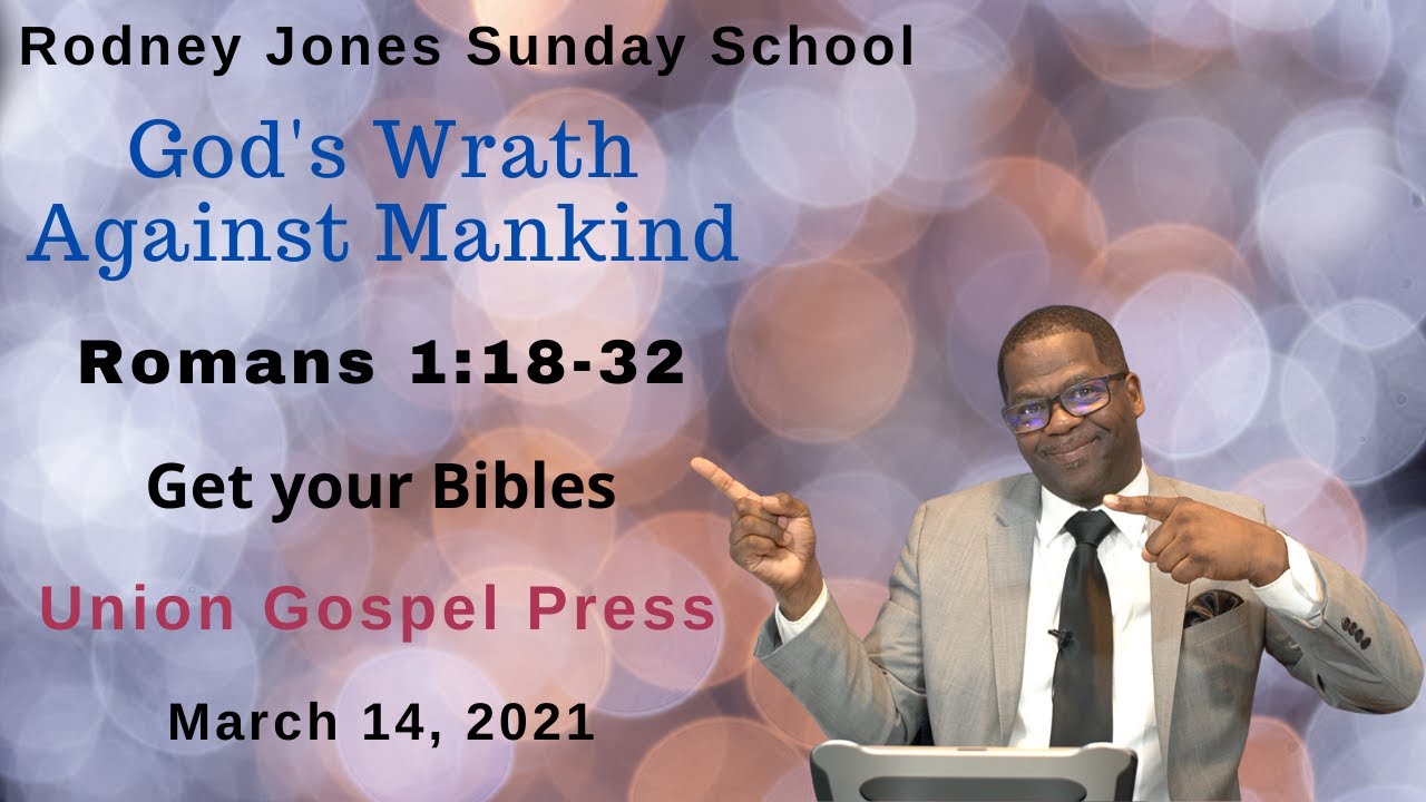 God's Wrath Against Mankind, Romans 1:18-32, March 14, 2021, Sunday school (Union Press)
