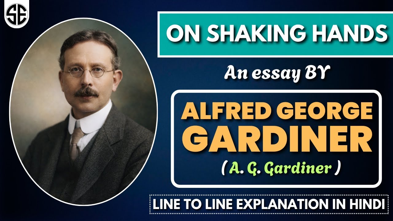 On Shaking Hands by Alfred George Gardiner (A.G. Gardiner) || Summary and Line to line explanation