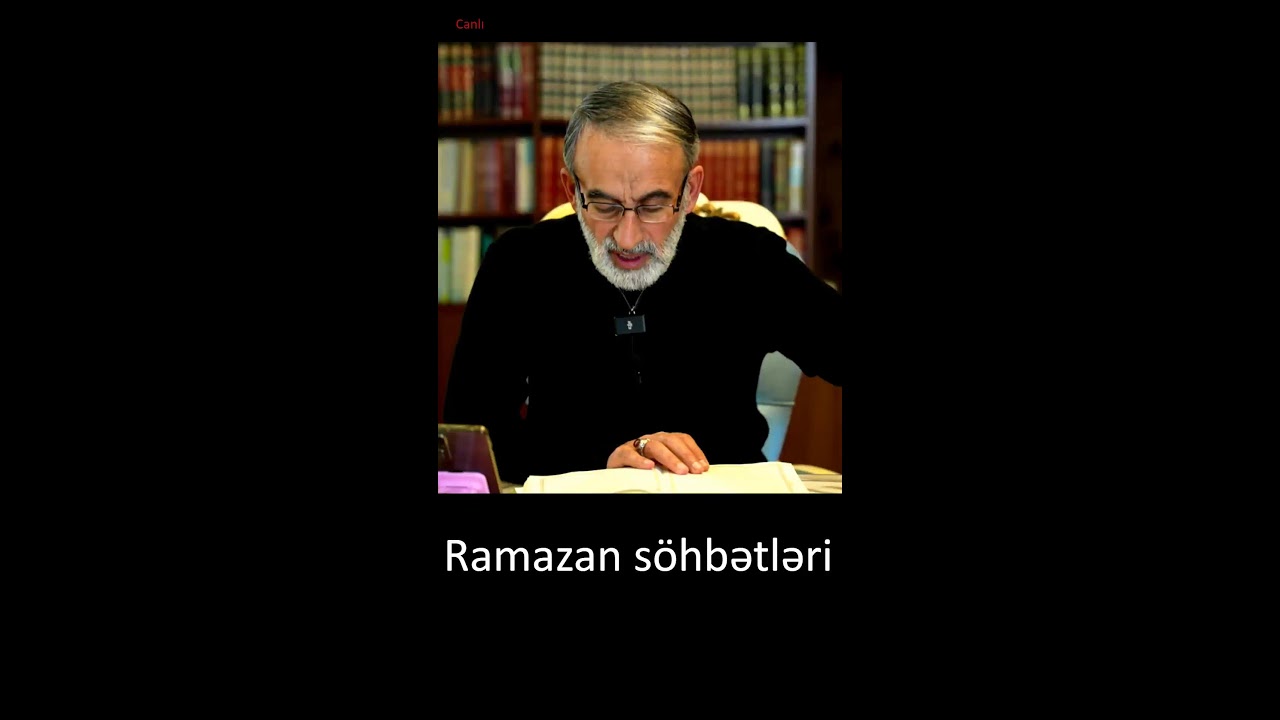 Canlı Ramazan söhbətləri -11– Hacı Əhliman