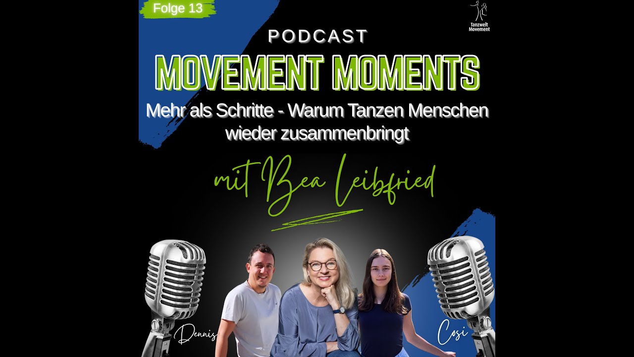 Folge 13 - mit Beatrix Leibfried: Mehr als Schritte - Warum Tanzen Menschen wieder zusammen bringt
