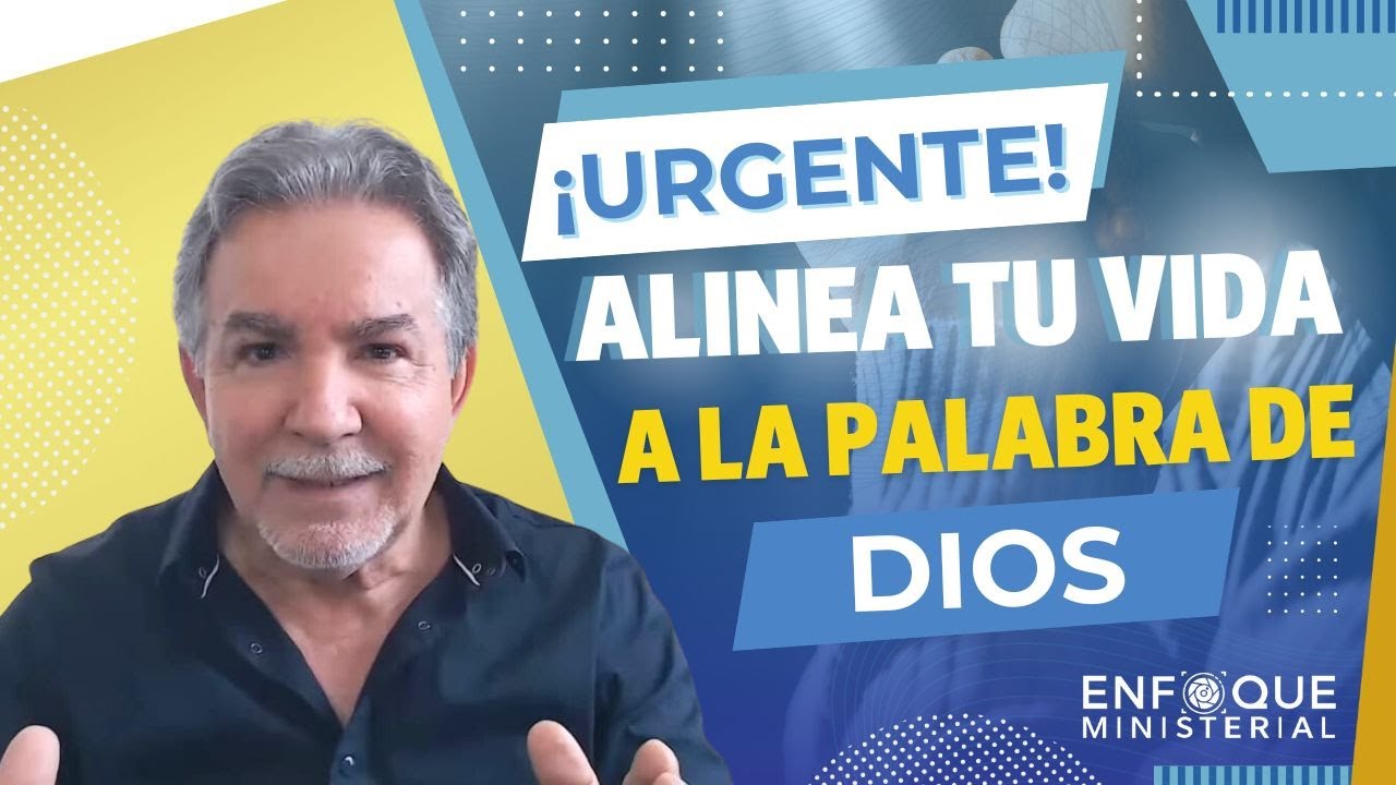 Alinea TU Vida a la Palabra de Dios / Dr. Jorge Porras Benedetti